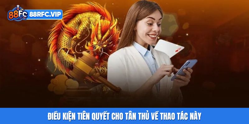 Điều kiện tiên quyết cho tân thủ về thao tác này