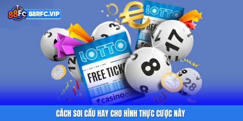 Cách soi cầu hay cho hình thực cược này 