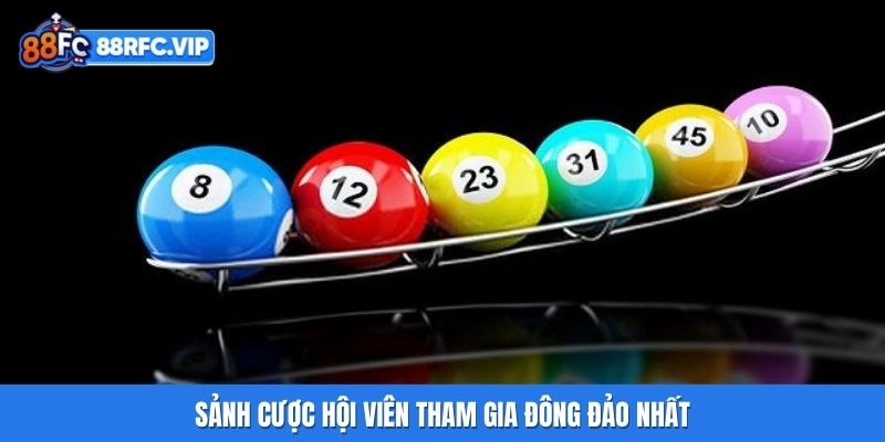 Sảnh cược hội viên tham gia đông đảo nhất