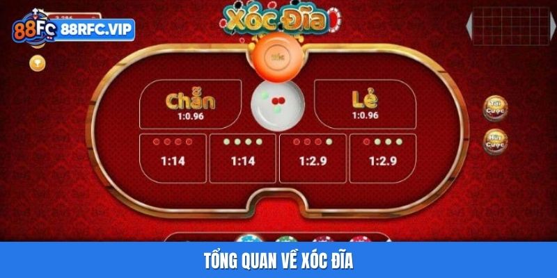 Tổng quan về Xóc Đĩa